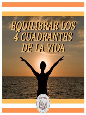 cover image of EQUILIBRAR LOS 4 CUADRANTES DE LA VIDA